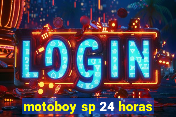 motoboy sp 24 horas